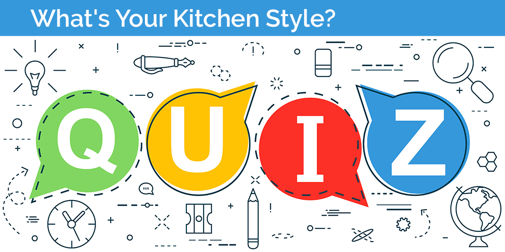 What's Your Kitchen Style? Take This Quiz to Find Out - Caruso Kitchens